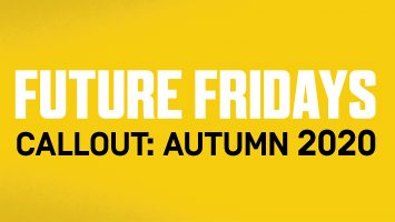 Future Fridays Autumn 2020 Callout